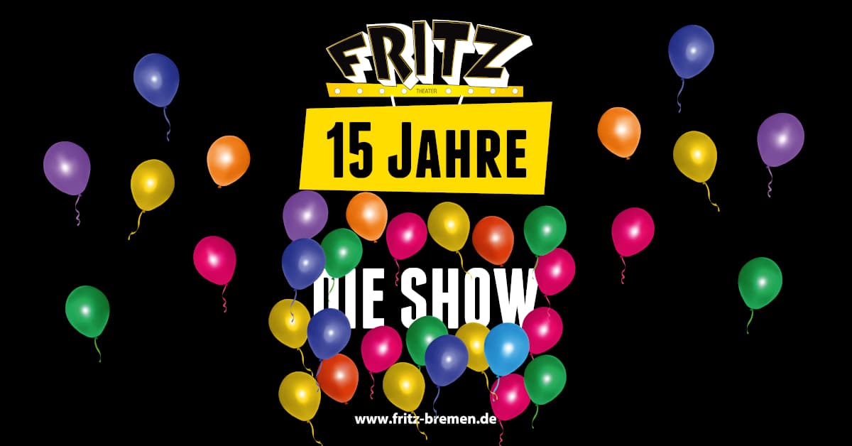 15 JAHRE FRITZ - Die Show