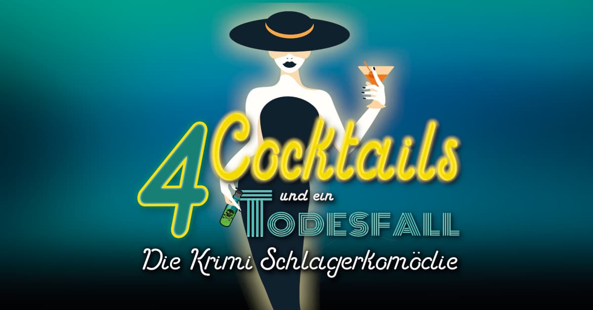 4 COCKTAILS & EIN TODESFALL